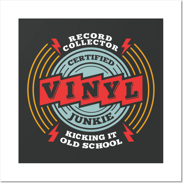 Certified Vinyl Junkie // Record Collector // Kicking It Old School Wall Art by SLAG_Creative